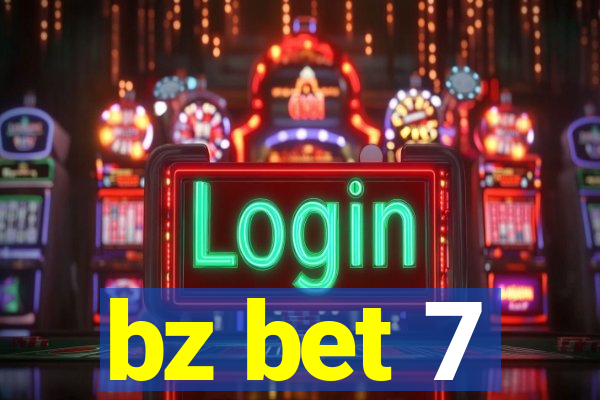 bz bet 7